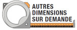 Autres dimensions sur demande
